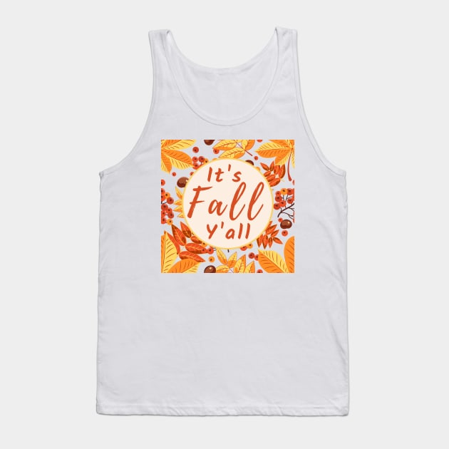 Its Fall Yall Tank Top by MtWoodson